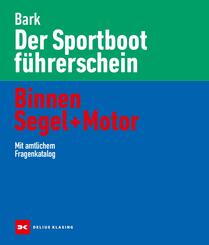 Der Sportbootf&uuml;hrerschein Binnen Segel und Motor