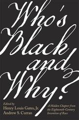 Who's Black and Why? - A Hidden Chapter from the Eighteenth-Century Invention of Race
