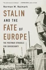 Stalin and the Fate of Europe - The Postwar Struggle for Sovereignty