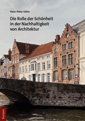 Die Rolle der Sch&ouml;nheit in der Nachhaltigkeit von Architektur
