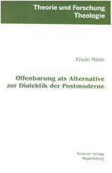 Offenbarung als Alternative zur Dialektik der Postmoderne