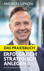 Erfolgreich Strategisch Anlegen - Das Praxisbuch