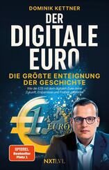 Der digitale Euro - Die gr&ouml;&szlig;te Enteignung der Geschichte, Spiegelbestseller Platz 1, EZB, CBDC & digitales Zentralbankgeld verstehen, Verm&ouml;gen sch&uuml;tzen, Inflation, Bargeldverbot, finanzielle Freiheit sichern