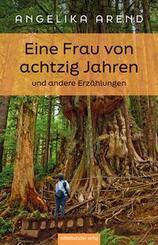 Eine Frau von achtzig Jahren und andere Erz&auml;hlungen