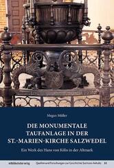 Die monumentale Taufanlage in der St.-Marien-Kirche Salzwedel