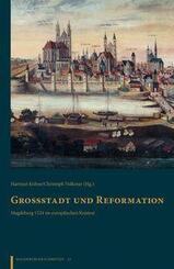Gro&szlig;stadt und Reformation