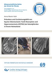 Pr&auml;valenz und Erscheinungsbild von Equine Odontoclastic Tooth Resorption and Hypercementosis (EOTRH) bei Islandpferden in ihrem Heimatland