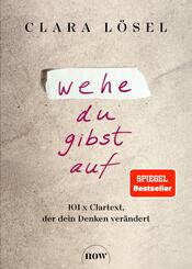 Wehe du gibst auf