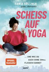 Schei&szlig; auf Yoga!