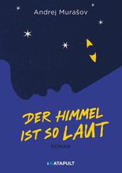 Der Himmel ist so laut