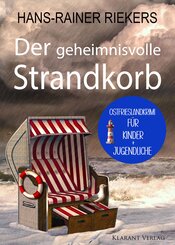Der geheimnisvolle Strandkorb. Kinder-Ostfrieslandkrimi zum Mitr&auml;tseln!