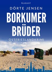 Borkumer Br&uuml;der. Ostfrieslandkrimi