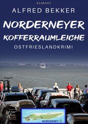 Norderneyer Kofferraumleiche. Ostfrieslandkrimi