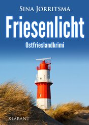 Friesenlicht. Ostfrieslandkrimi
