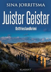 Juister Geister. Ostfrieslandkrimi - Nordseekrimi - Inselkrimi