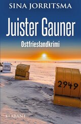 Juister Gauner. Ostfrieslandkrimi - Juist Krimi - Nordseelkrimi
