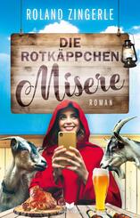 Die Rotk&auml;ppchenmisere: Urkomische Krimikom&ouml;die aus Bayern