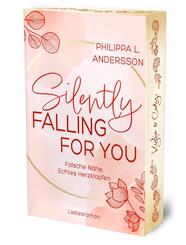 Silently Falling For You - Falsche N&auml;he, Echtes Herzklopfen | Limitierte Auflage mit Farbschnitt