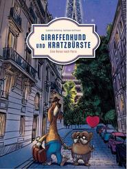 Giraffenhund und Kratzb&uuml;rste - Eine Reise nach Paris