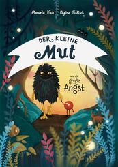Der kleine Mut und die gro&szlig;e Angst