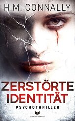 Zerst&ouml;rte Identit&auml;t: Psychothriller