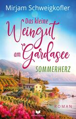 Das kleine Weingut am Gardasee: Sommerherz