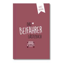 Beifahrer-G&auml;stebuch zum 18. Geburtstag - Girls Edition - Kreatives Auto-G&auml;stebuch f&uuml;r Fahranf&auml;nger, F&uuml;hrerschein & Neues Auto