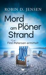 Mord am Pl&ouml;ner Strand: Ostseekrimi