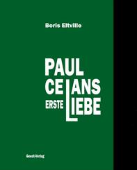 Paul Celans erste Liebe