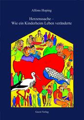 Herzenssache - Wie ein Kinderheim Leben ver&auml;nderte