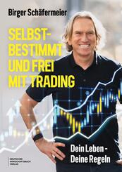 Selbstbestimmt und frei mit Trading