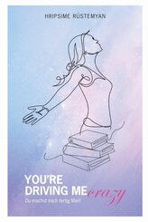 You're Driving Me Crazy