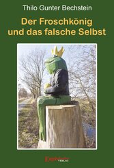 Der Froschk&ouml;nig und das falsche Selbst
