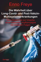 Die Wahrheit &uuml;ber Long-Covid- und Post-Vakzin-Multisystemerkrankungen