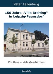 150 Jahre "Villa Breiting" in Leipzig-Paunsdorf