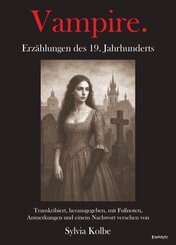 Vampire. Erz&auml;hlungen des 19. Jahrhunderts