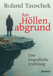 Am H&ouml;llenabgrund