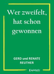 Wer zweifelt, hat schon gewonnen