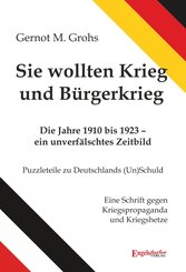 Sie wollten Krieg und B&uuml;rgerkrieg