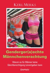 Genderger(a)echte M&auml;nnchenverachtung