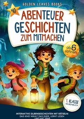 40 Abenteuergeschichten zum Mitmachen