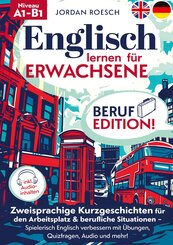Englisch lernen f&uuml;r Erwachsene - Beruf Edition!