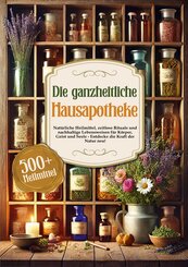 Die ganzheitliche Hausapotheke