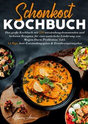 Schonkost Kochbuch - Entz&uuml;ndungsarm & alltagstauglich