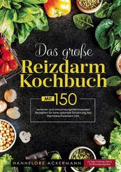 Das gro&szlig;e Reizdarm Kochbuch - Kochbuch bei Verdauungsbeschwerden