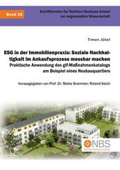 ESG in der Immobilienpraxis: Soziale Nachhaltigkeit im Ankaufsprozess messbar machen. Praktische Anwendung des gif-Ma&szlig;nahmenkatalogs am Beispiel eines Neubauquartiers