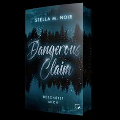 Dangerous Claim: Besch&uuml;tzt mich (Romantic Thrill)