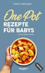 One-Pot-Rezepte f&uuml;r Babys