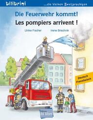 Die Feuerwehr kommt! (Deutsch-Franz&ouml;sisch)