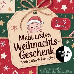 Mein erstes Weihnachtsgeschenk - Kontrastbuch f&uuml;r Babys